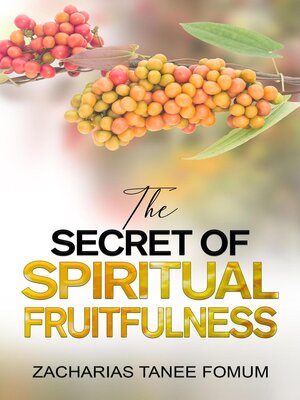 cover image of The Secret of Spiritual Fruitfulness